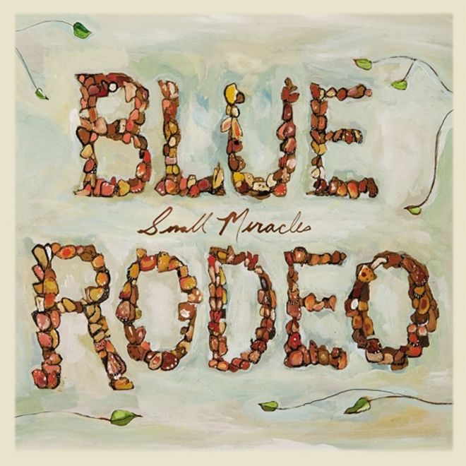 Small Miracles album cover — Blue Rodeo, 2007