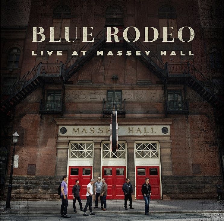 Live At Massey Hall album cover — Blue Rodeo, 2015